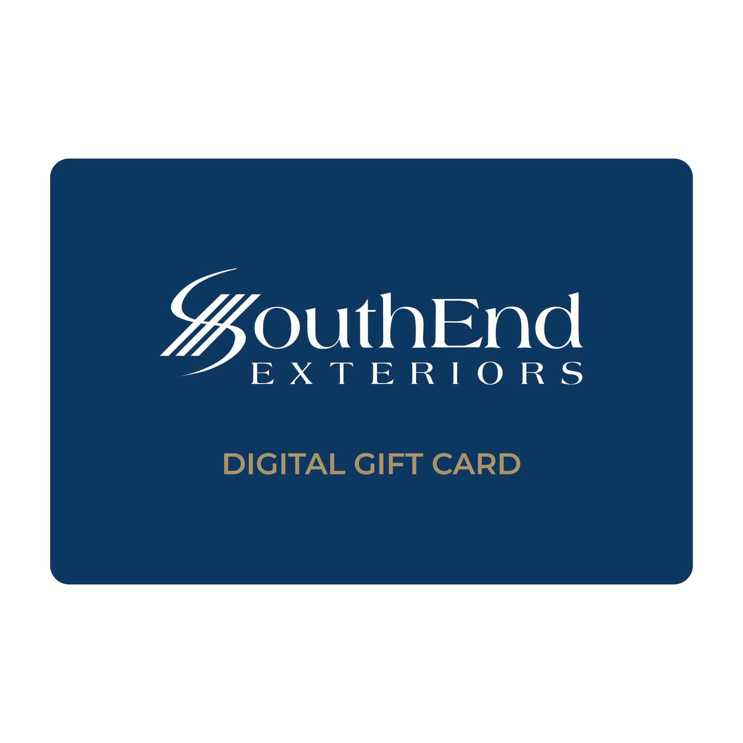 SouthEnd Exteriors Digital Gift Card